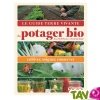 Le guide du Potager Bio, cultiver, soigner, conserver de J-P. Thorez et C. Bou