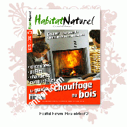 Hors série Habitat Naturel N°3: Le Guide du Chauffage au Bois