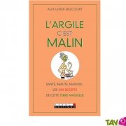 Livre Guide L'Argile c'est Malin! Les multiples utilisations et recettes de l'argile