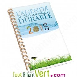 Agenda Bureau 2015 du Développement Durable: sensibiliser utile! L\'agenda éco-conçu 100% écolo!
