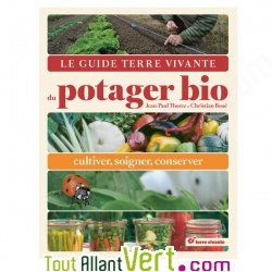 Le guide du Potager Bio, cultiver, soigner, conserver de J-P. Thorez et C. Boué